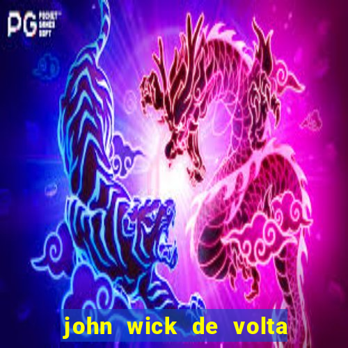 john wick de volta ao jogo dublado